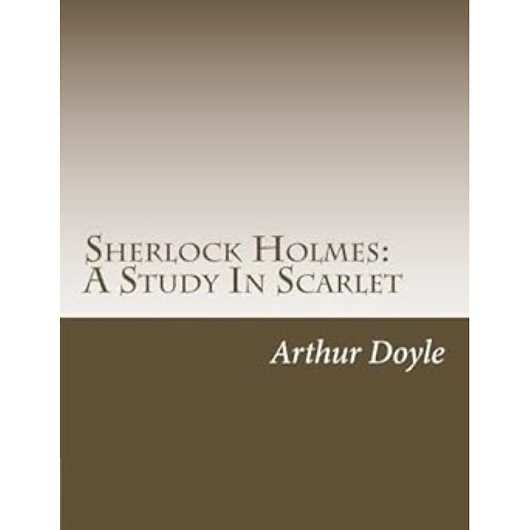 A Study in Scarlet (A Sherlock Holmes Mystery)