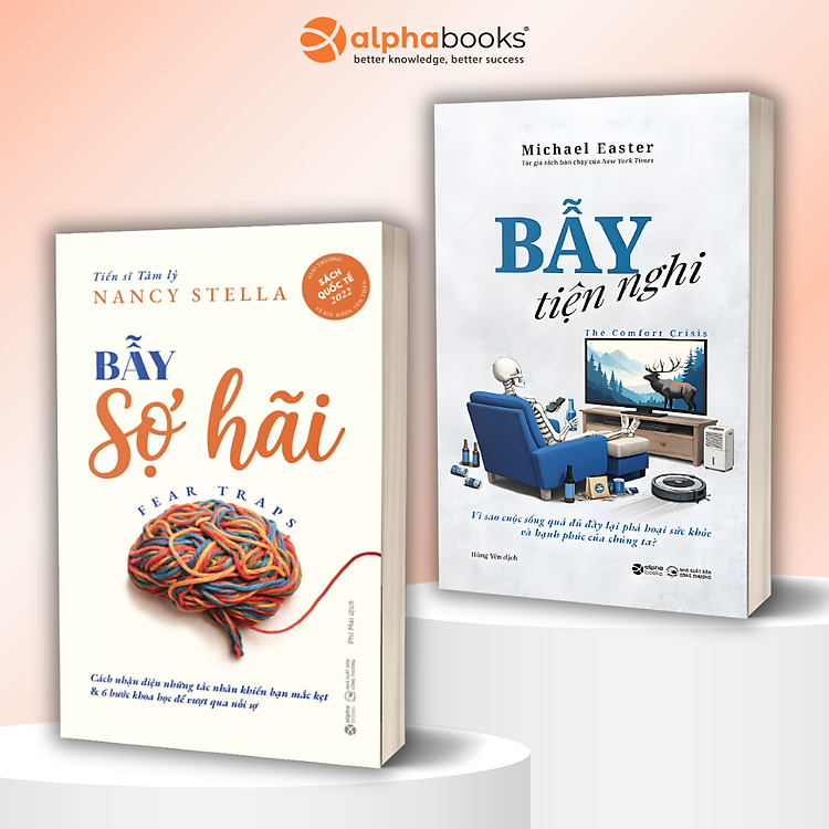 Combo: Bẫy Sợ Hãi - Cách Nhận Diện Những Tác Nhân Khiến Bạn Mắc Kẹt & 6 Bước Khoa Học Để Vượt Qua Nỗi Sợ + Bẫy Tiện Nghi - Vì Sao Cuộc Sống Quá Đủ Đầy Lại Phá Hoại Sức Khỏe Và Hạnh Phúc Của Chúng Ta? - Alpha Books