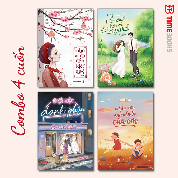 Lan Rùa 3,5,7,8: Nhớ Ai Đó Đến Kiệt Quệ + Tớ Thích Cậu Hơn Cả Harvard + Đợi Một Danh Phận + Đi Hết Một Đời