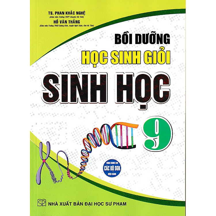 Bồi dưỡng học sinh giỏi Sinh học 9 (Dùng chung cho các bộ sách giáo khoa)