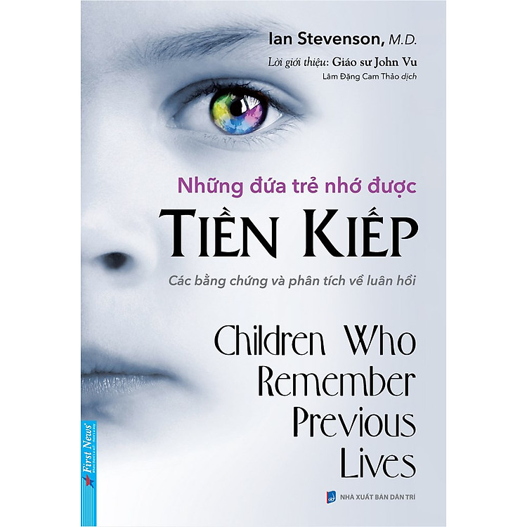 Những Đứa Trẻ Nhớ Được Tiền Kiếp - Ian Stevenson - Lâm Đặng Cam Thảo dịch - (bìa mềm)