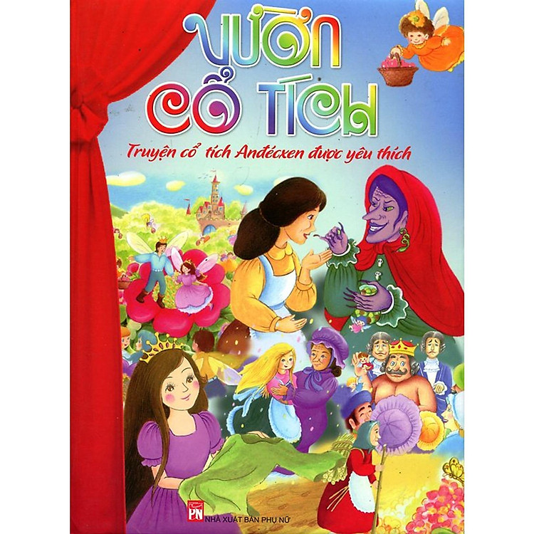 Vườn Cổ Tích – Truyện Cổ Tích Anđécxen Được Yêu Thích