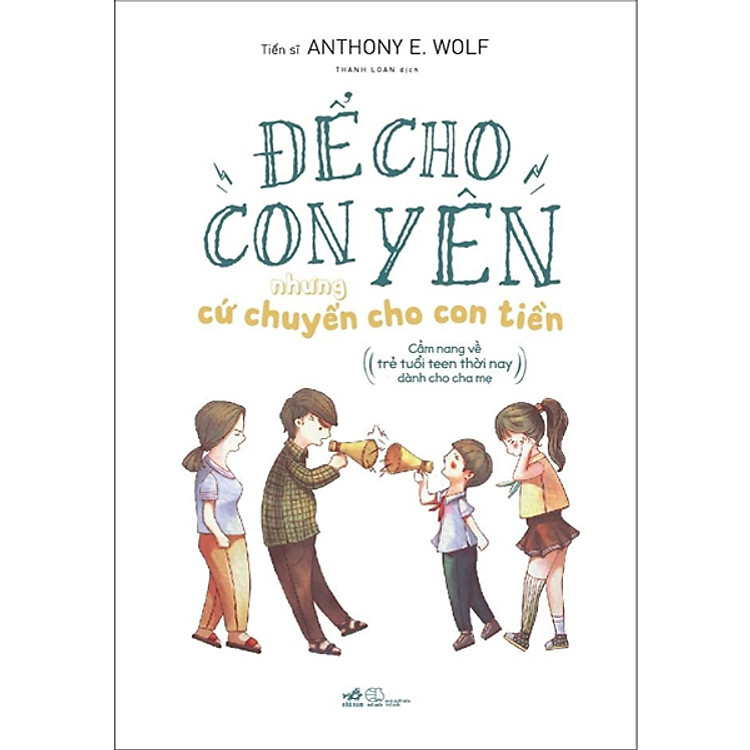 Nuôi Dạy Con – Để Cho Con Yên Nhưng Cứ Chuyển Cho Con Tiền