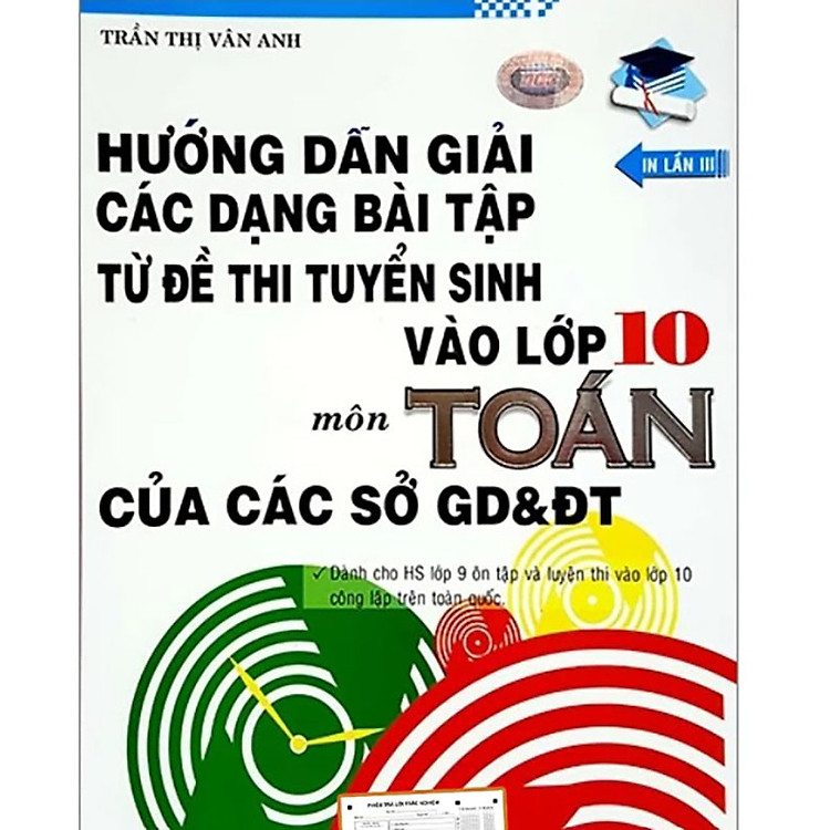 Hướng Dẫn Giải Các Dạng Bài Tập Từ Đề Thi Tuyển Sinh Vào Lớp 10 Môn Toán Của Các Sở Gd&Đt