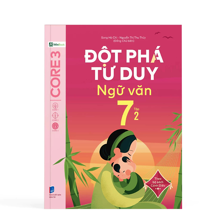 Đột Phá Tư Duy Ngữ Văn 7 - Tập 2 (Theo Bộ Sách Chân Trời Sáng Tạo) - Đỗ Thị Ngọc Chi - Nhà xuất bản Dân Trí - WinBooks