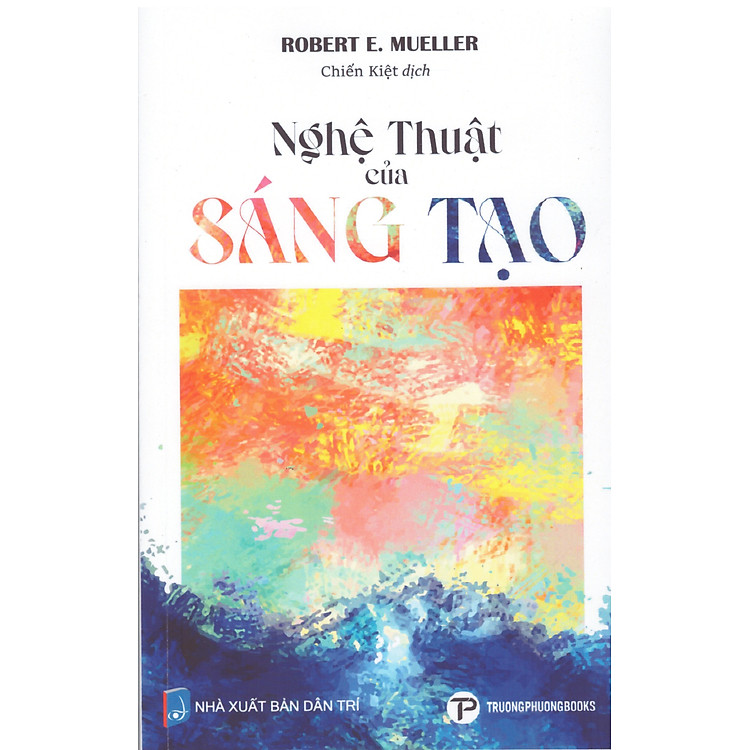Robert E. Mueller – Nghệ Thuật Của Sáng Tạo