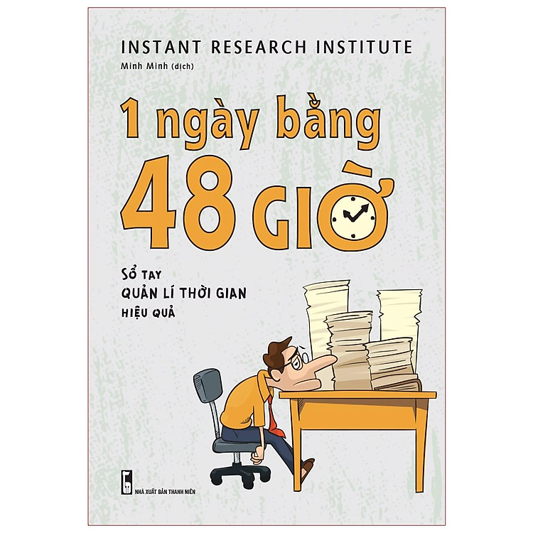 1 Ngày Bằng 48 Giờ – Sổ Tay Quản Lí Thời Gian Hiệu Quả