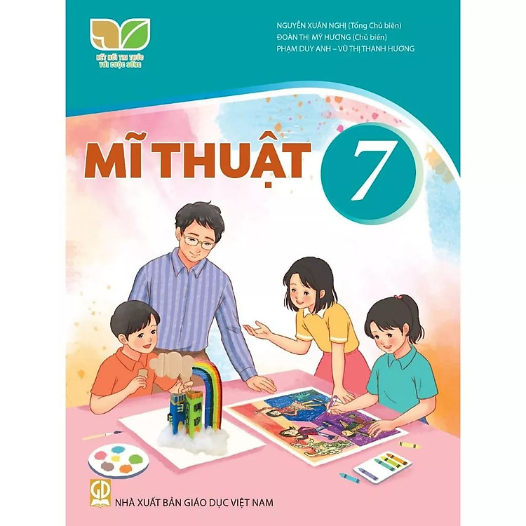 Sách Giáo Khoa Mĩ Thuật 7 - Kết Nối Tri Thức Với Cuộc Sống - GD
