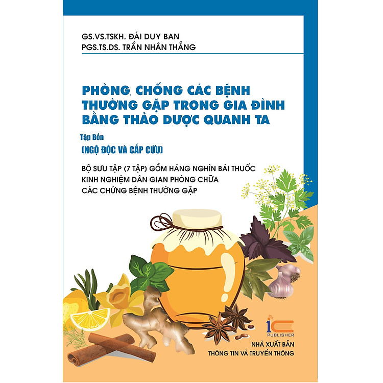 "Phòng, chống các bệnh thường gặp trong gia đình bằng thảo dược quanh ta (tập 4: Ngộ độc và cấp cứu)"