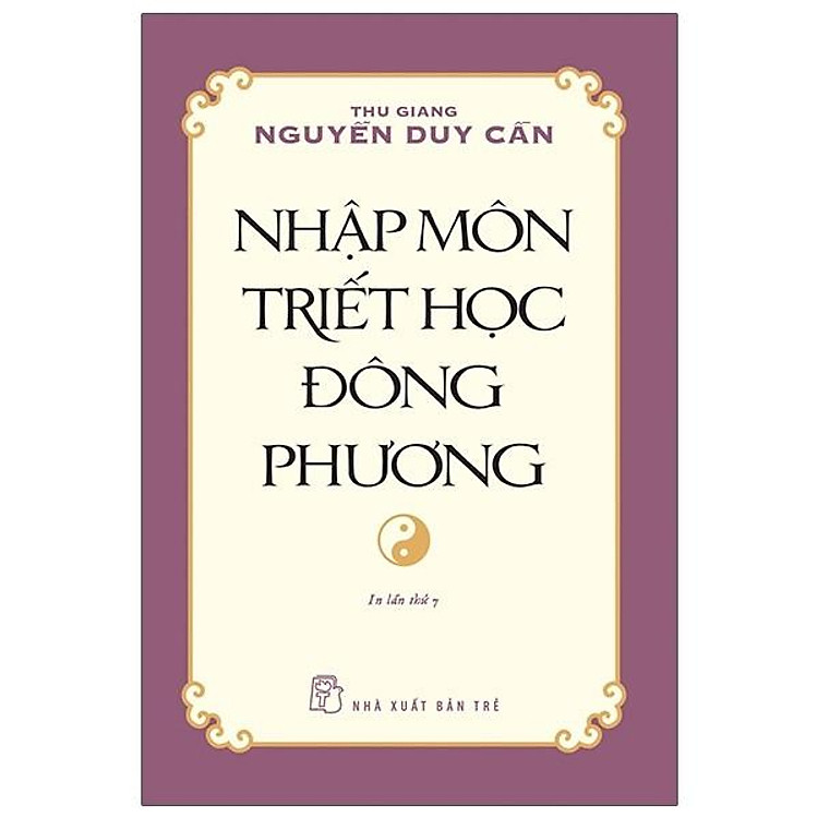 Thu Giang Nguyễn – Nhập Môn Triết Học Đông Phương