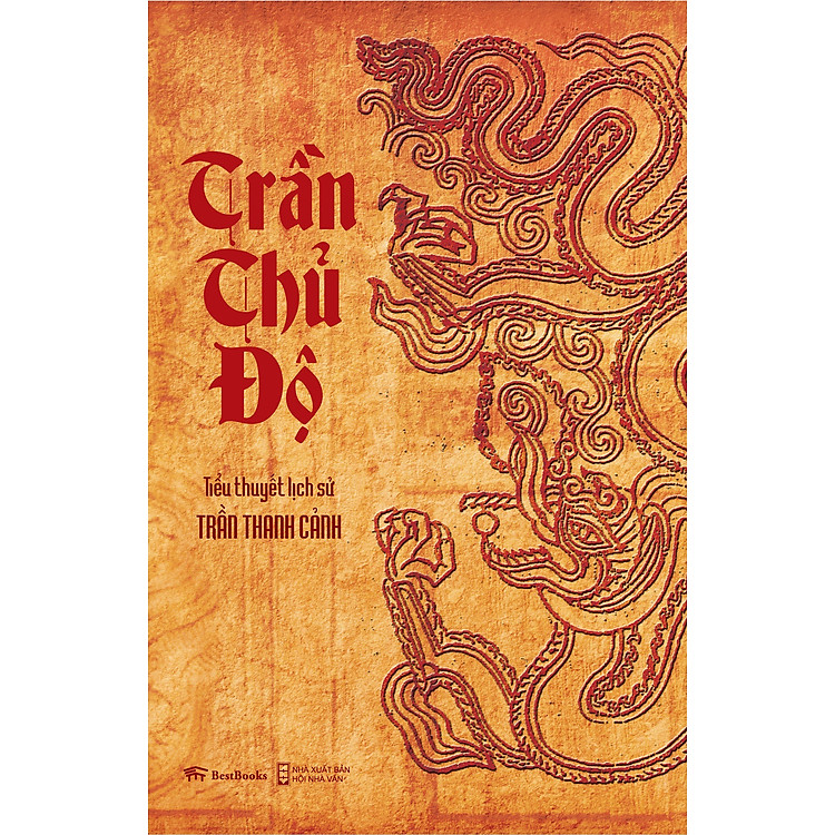 TRẦN THỦ ĐỘ ( Tiểu Thuyết Lịch Sử) ( Tái Bản )