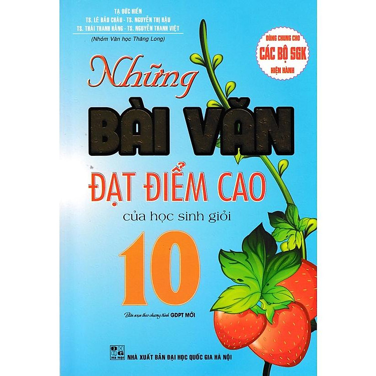Sách-Những Bài Văn Đạt Điểm Cao Của Học Sinh Giỏi 10 (Dùng Chung Cho Các Bộ SGK Hiện Hành)