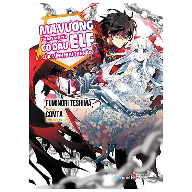 Ma Vương Tôi Đây Nên Yêu Cô Dâu ELF Của Mình Như Thế Nào? - Tập 1 - Tặng Kèm Bookmark + Postcard