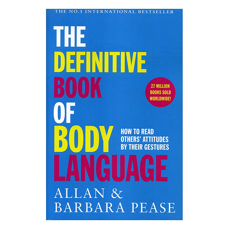 Sách The Definitive Book Of Body Language : How To Read Others' Attitudes By Their Gestures