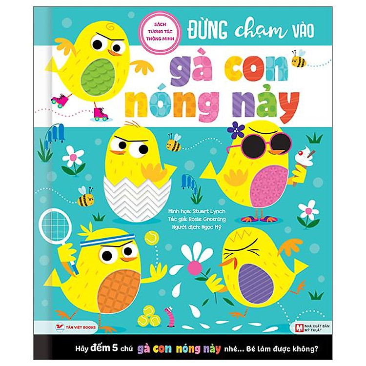 Tương Tác Thông Minh - Đừng Chạm Vào Gà Con Nóng Nảy