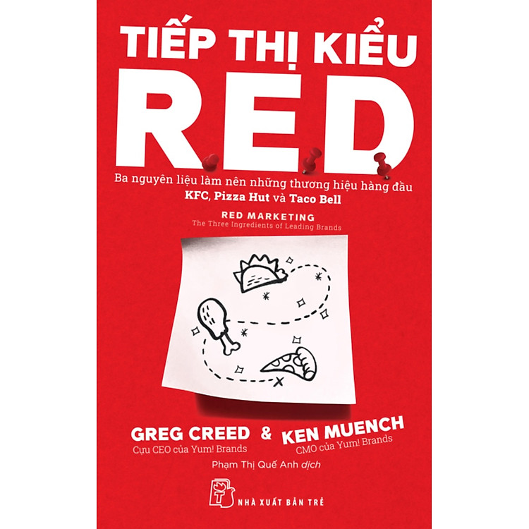 Tiếp Thị Kiểu R.E.D - Ba Nguyên Liệu Làm Nên Những Thương Hiệu Hàng Đầu KFC, Pizza Hut Và Taco Bell (NXB Trẻ)