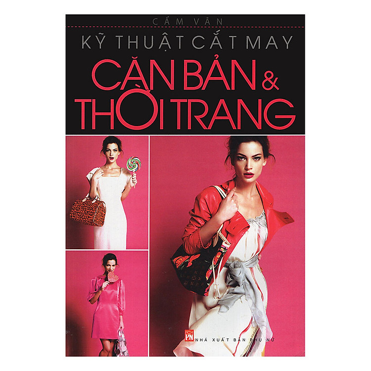Sách Kĩ Thuật Cắt May Căn Bản Và Thời Trang