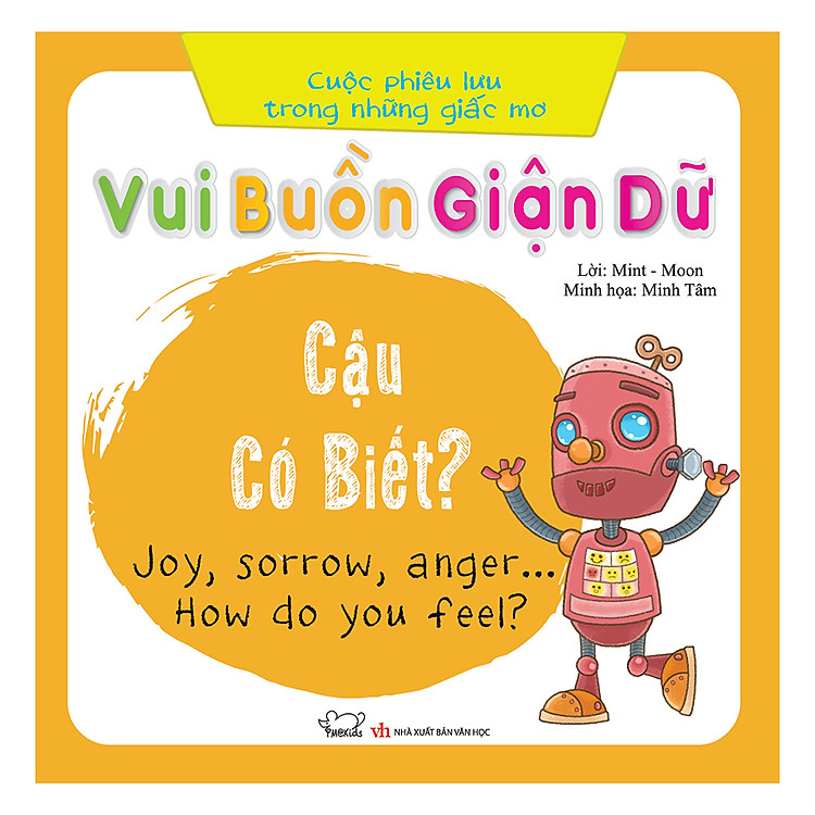 Sách Cuộc Phiêu Lưu Của Những Giấc Mơ - Vui, Buồn, Giận Dữ... Cậu Có Biết?(Song Ngữ Việt - Anh)