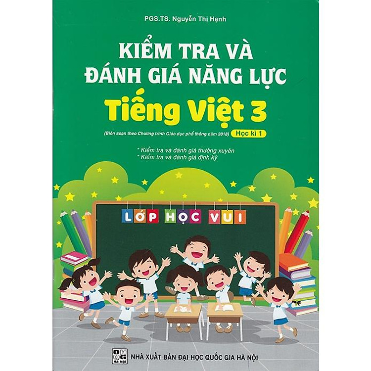 Kiểm tra và đánh giá năng lực Tiếng Việt 3 tập học kì 1 (Biên soạn theo chương trình GDPT 2018)