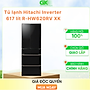 Tủ lạnh Hitachi Inverter 617 lít R-HW620RV XK - HÀNG CHÍNH HÃNG - CHỈ GIAO HCM