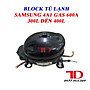 Block dành cho tủ lạnh Samsung từ 200L - 400L gas R600a - Điện Lạnh Thuận Dung