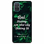 Ốp lưng in cho Samsung A51 Mẫu Anh Thương Em