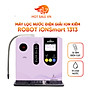 Máy Lọc Nước Điện Giải Ion Kiềm ROBOT IonSmart 1313 Chức Năng Nóng Thông Minh - Hàng Chính Hãng