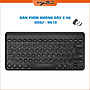 Bàn phím không dây HXSJ K610 - Kết nối 2.4G giảm ồn, gọn nhẹ dễ mang đi, phù hợp Mac/ PC/ Laptop/ Điện thoại - Hàng chính hãng