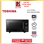 Lò vi sóng Toshiba MW2-MM24PC(BK)- Dung tích 24L - Xuất xứ Thái Lan - Nấu / Hâm / Rã đông- Hàng chính hãng