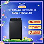 Máy giặt cửa trên Aqua 10.5kg AQW-FR105JT.BK - Freeship toàn quốc - Bảo hành 2 năm - Hỗ trợ lắp đặt - Hàng chính hãng