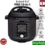 Nồi áp suất điện tử 10 trong 1 Instant POT PRO - 10-in-1 - 5.7 lít - 28 chức năng - Hàng chính hãng