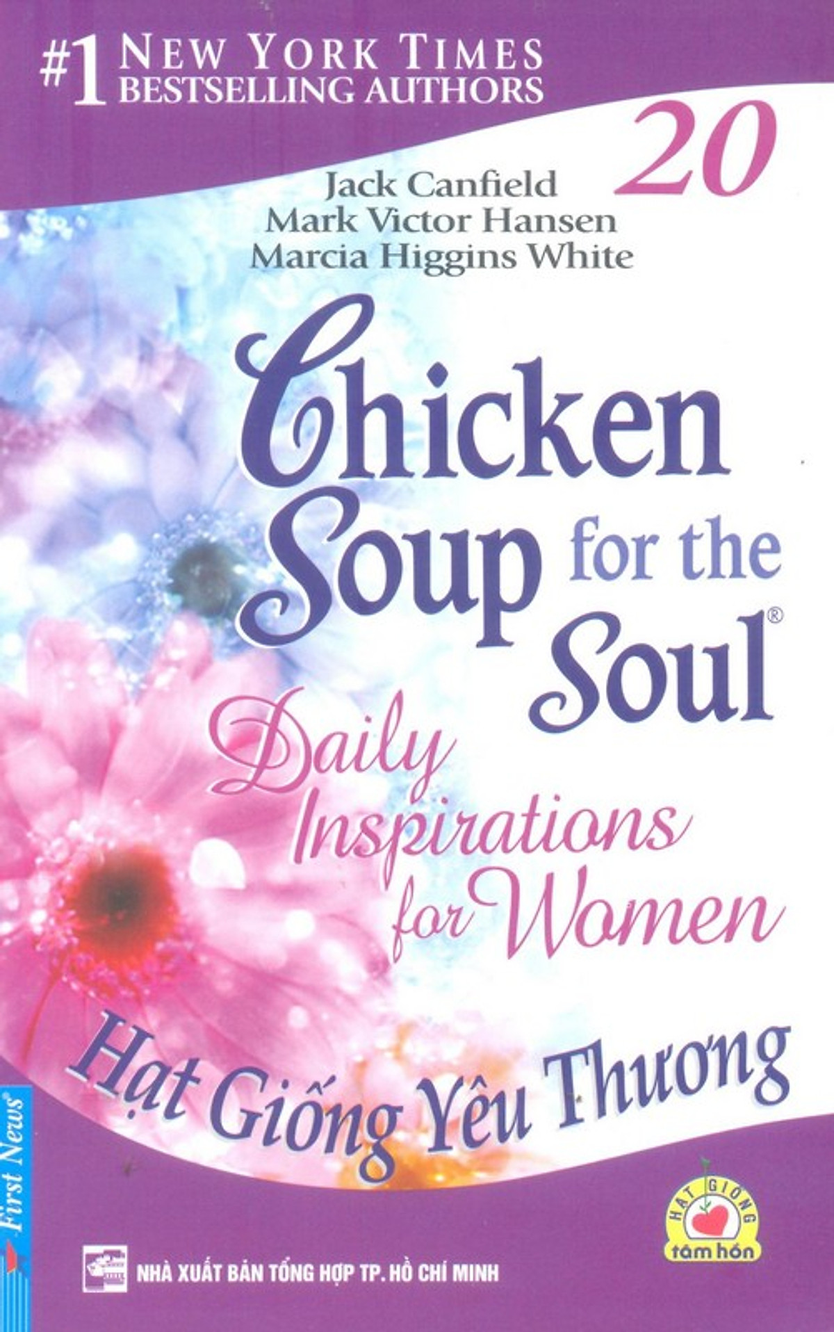 Chicken Soup For The Soul 20 - Hạt Giống Yêu Thương (Tái Bản 2013)