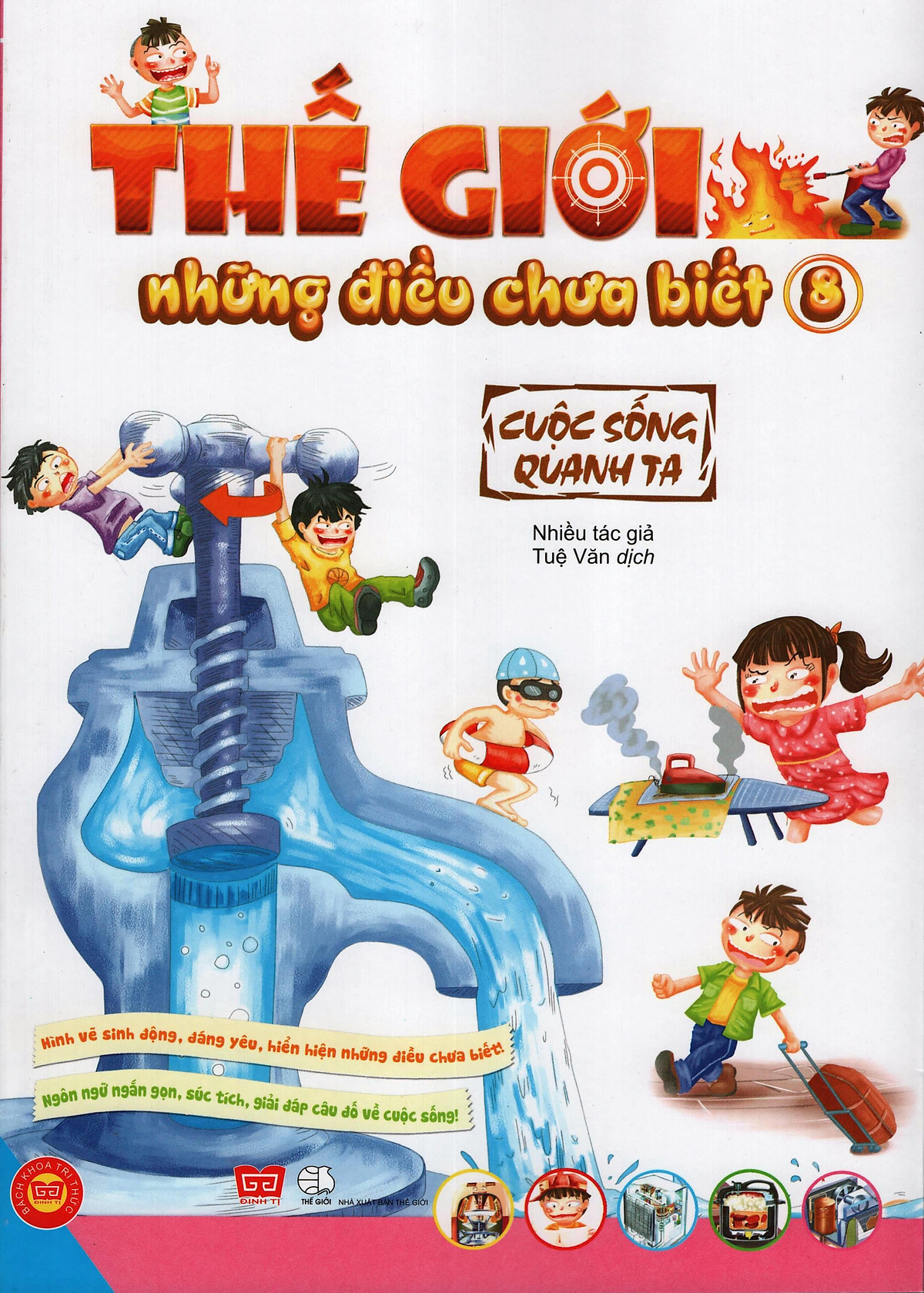 Thế Giới Những Điều Chưa Biết (Tập 8) - Cuộc Sống Quanh Ta