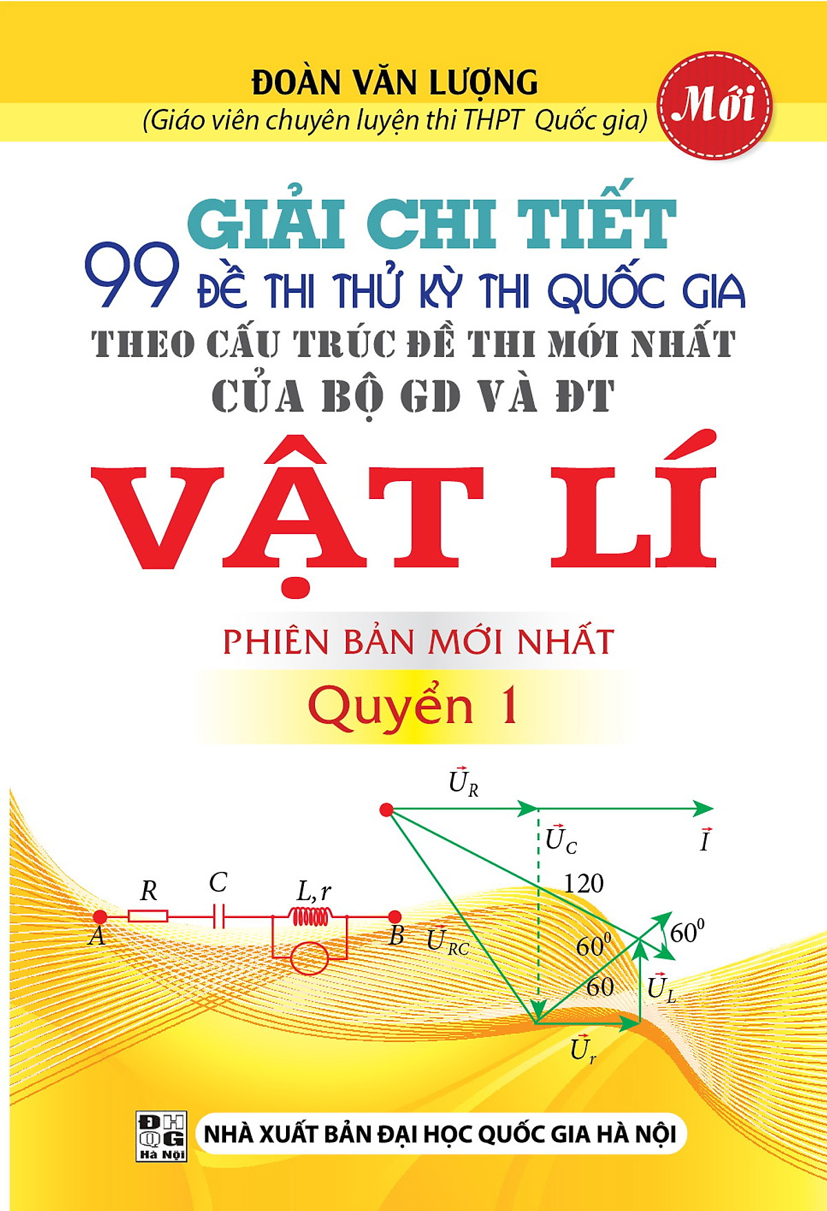 Giải Chi Tiết 99 Đề Thi Thử Kỳ Thi Quốc Gia Vật Lí (Quyển 1)