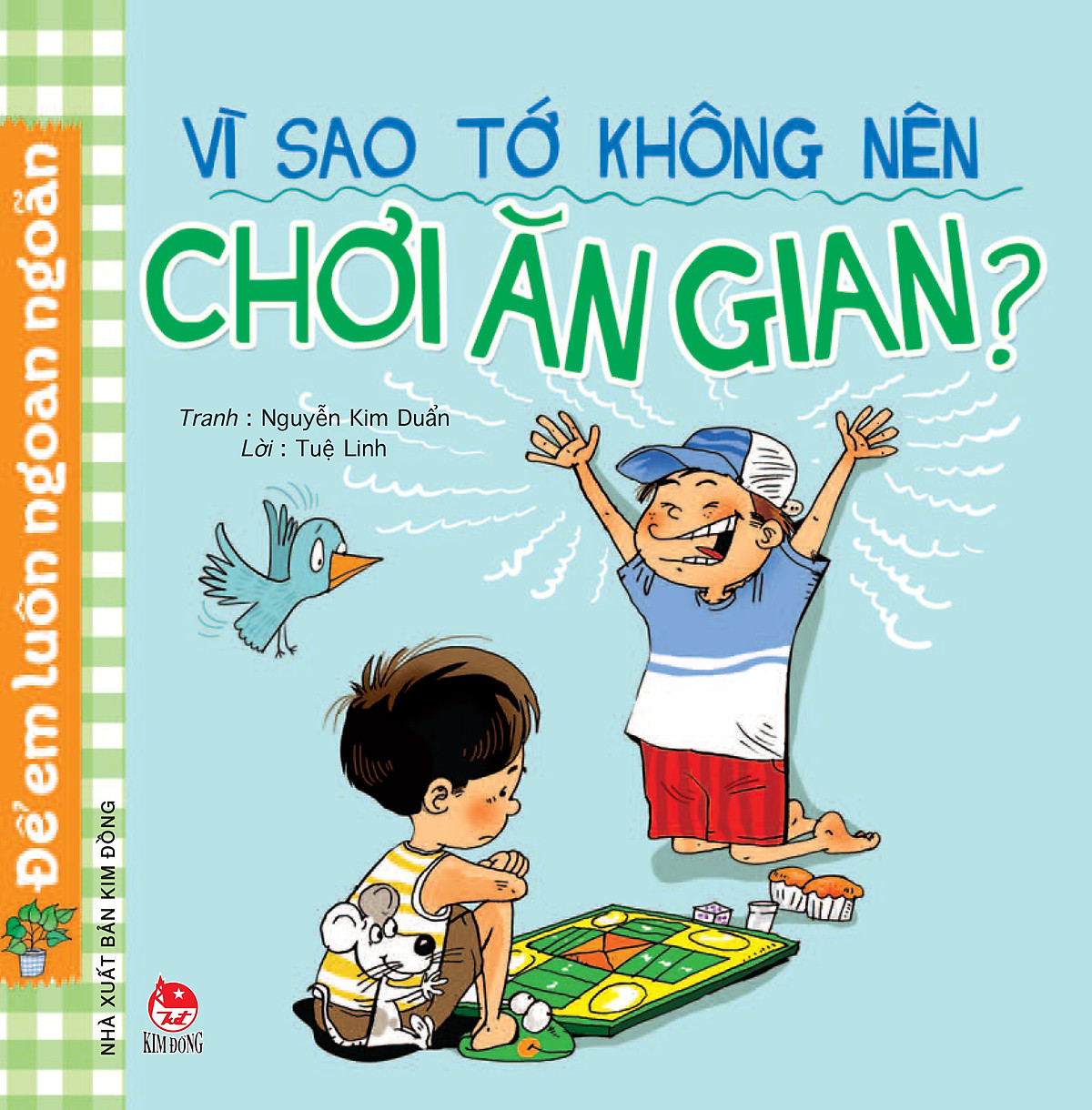 Vì Sao Tớ Không Nên Chơi Ăn Gian? (Tái Bản 2017)