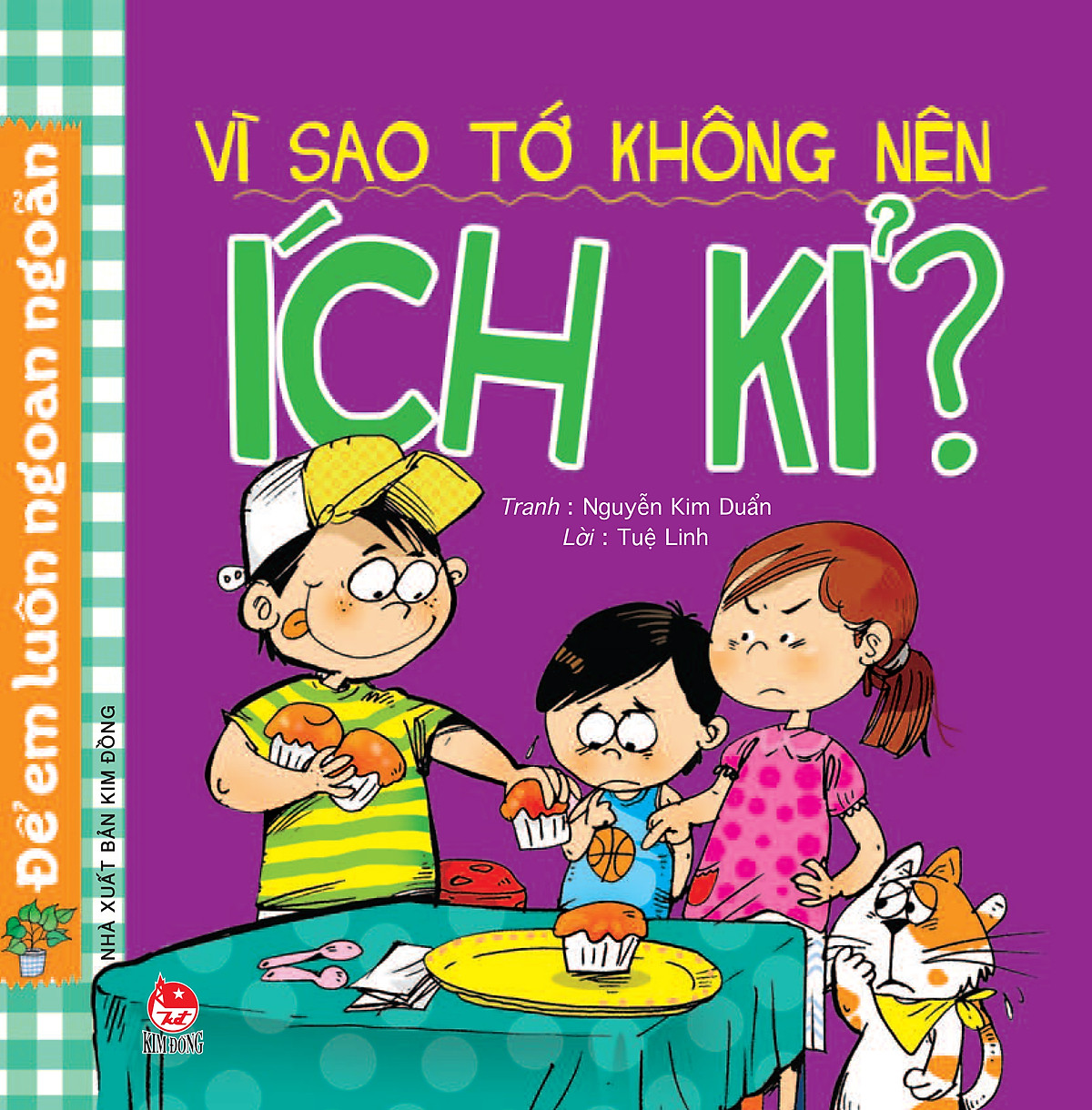 Vì Sao Tớ Không Nên Ích Kỉ? (Tái Bản 2017)