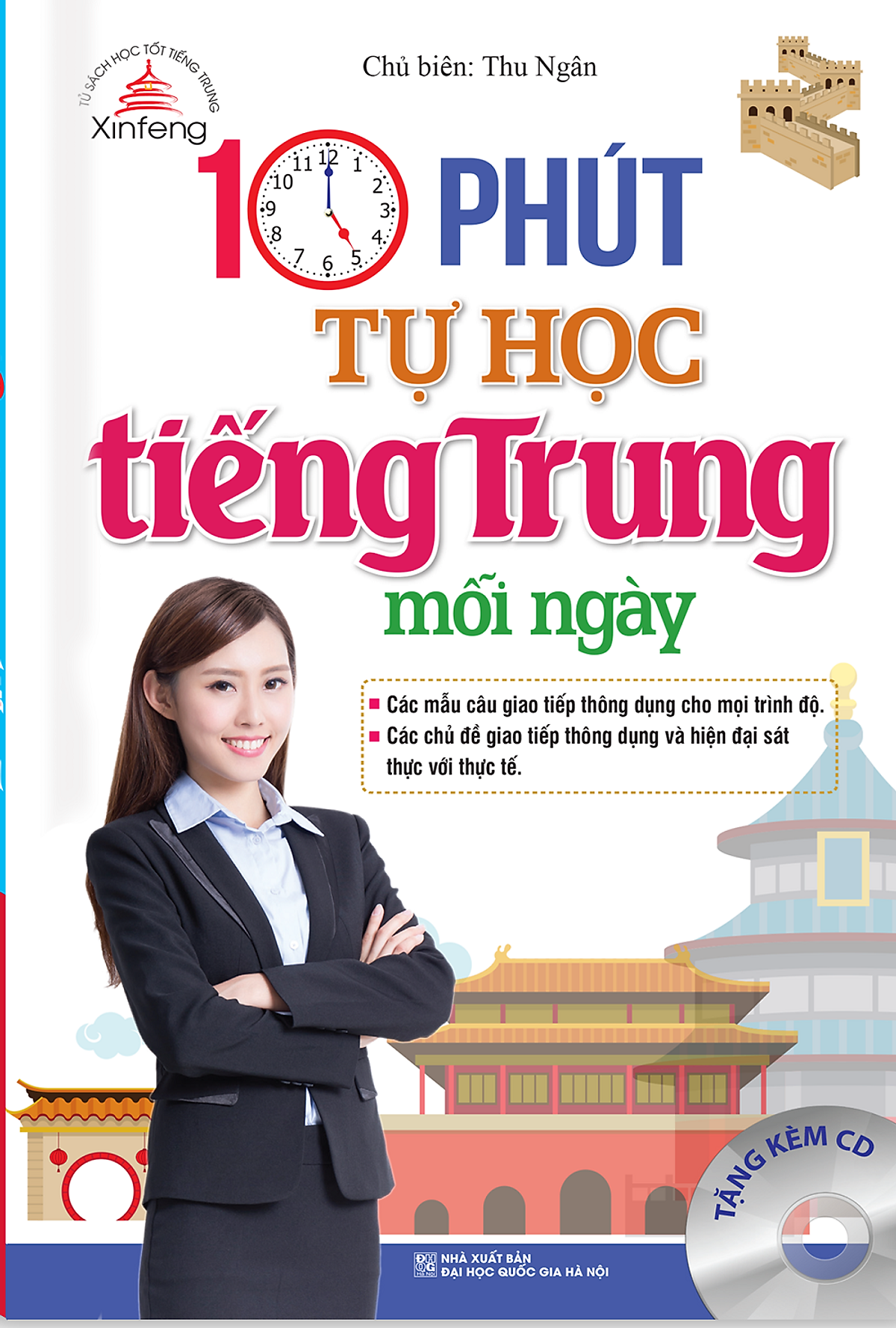 Xinfeng - 10 Phút Tự Học Tiếng Trung Mỗi Ngày (Bản Màu - Kèm CD)