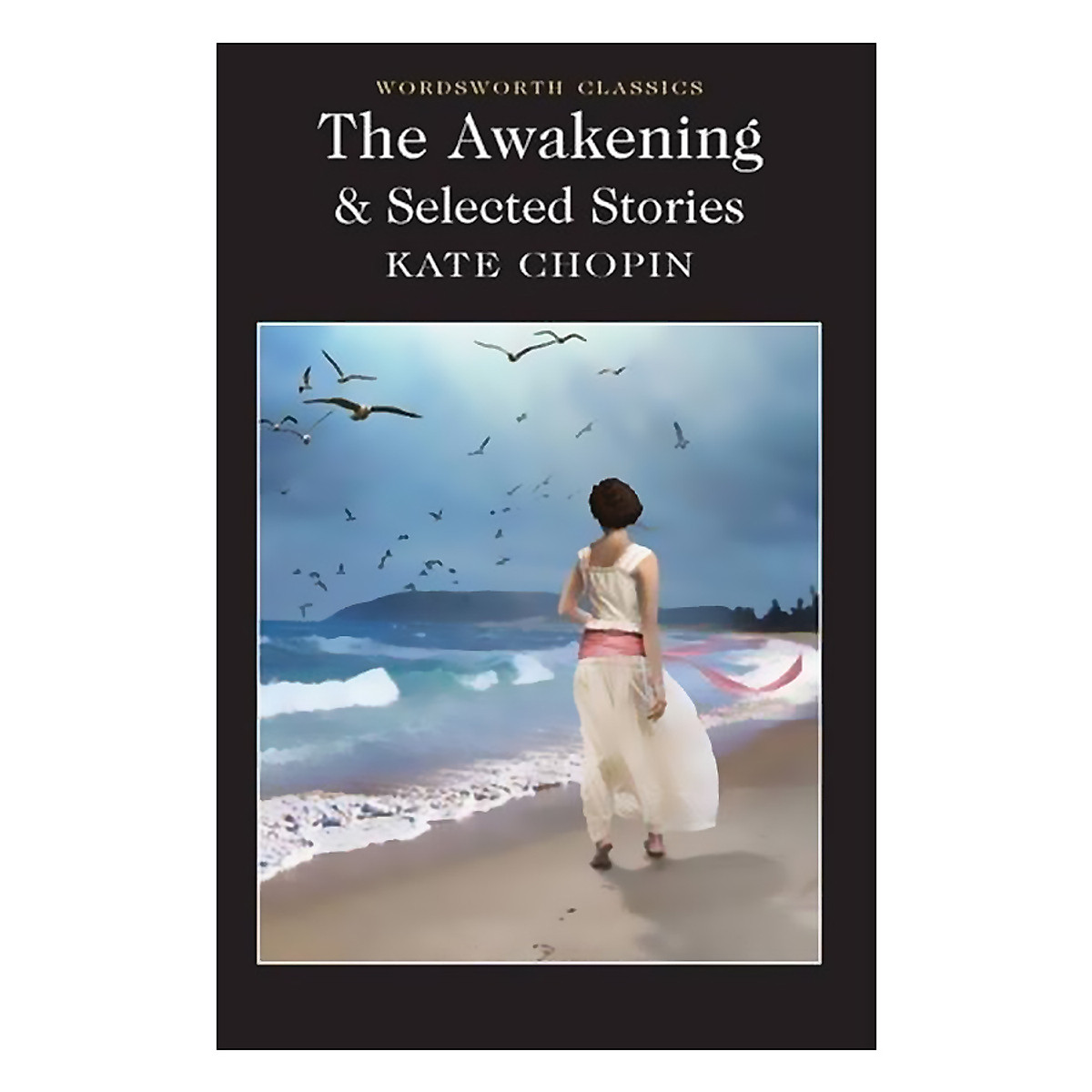 The Awakening And Selected Stories
