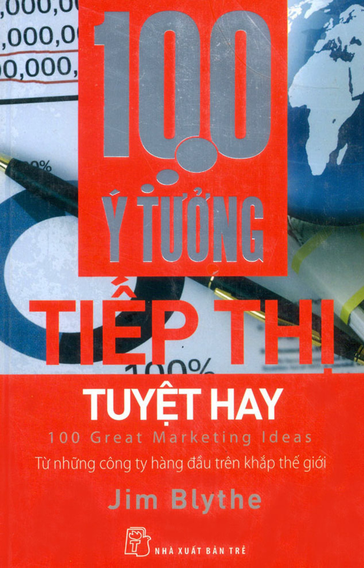 100 Ý Tưởng Tiếp Thị Tuyệt Hay