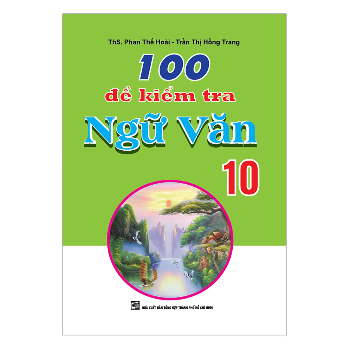 100 Đề Kiểm Tra Ngữ Văn 10