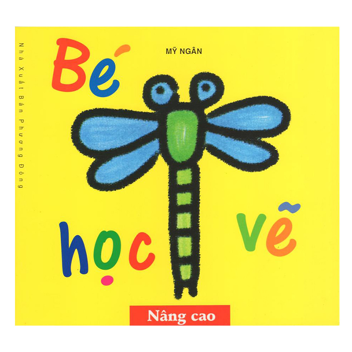 Bé Học Vẽ - Nâng Cao (Tái Bản 2015)