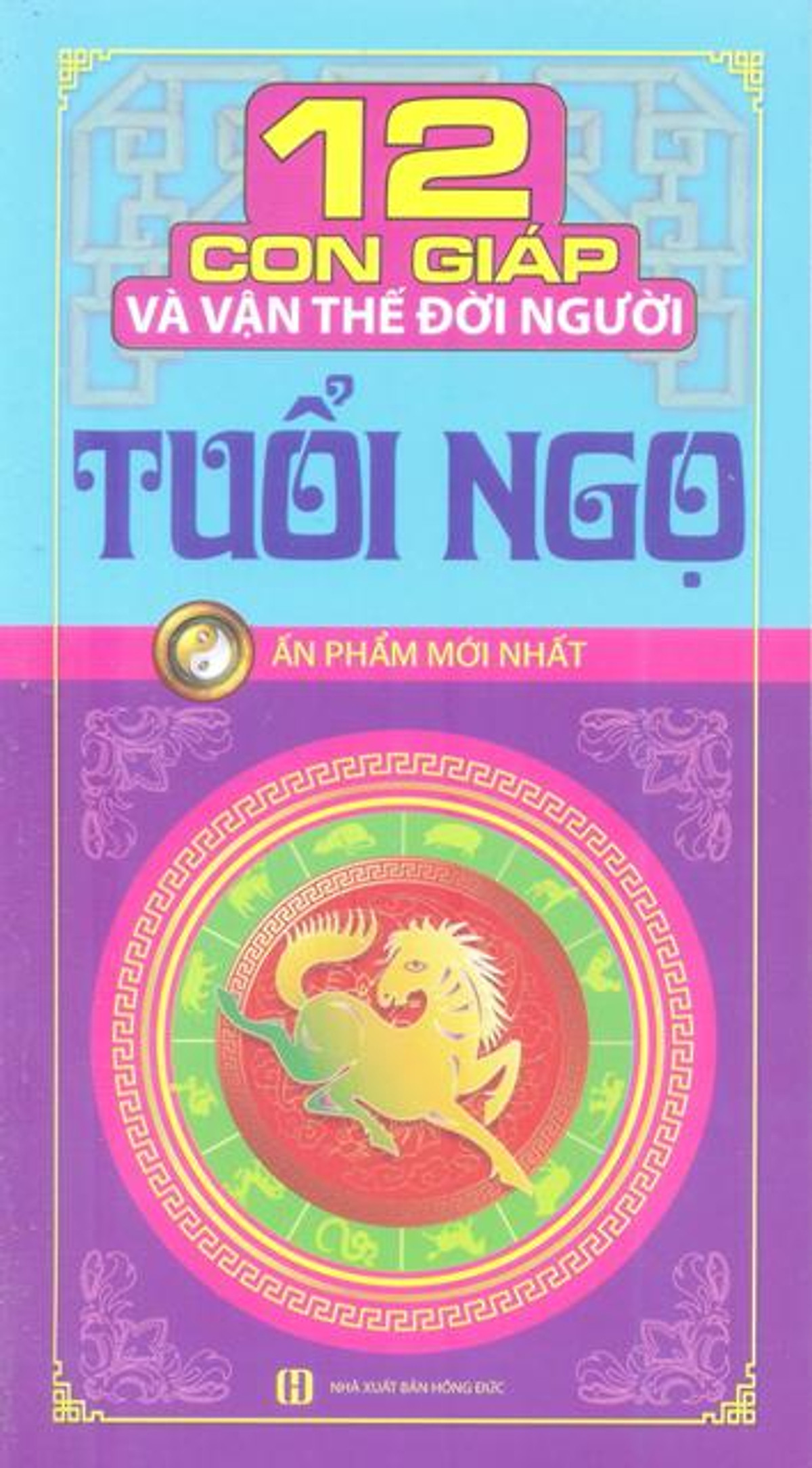 12 Con Giáp Và Vận Thế Đời Người - Tuổi Ngọ