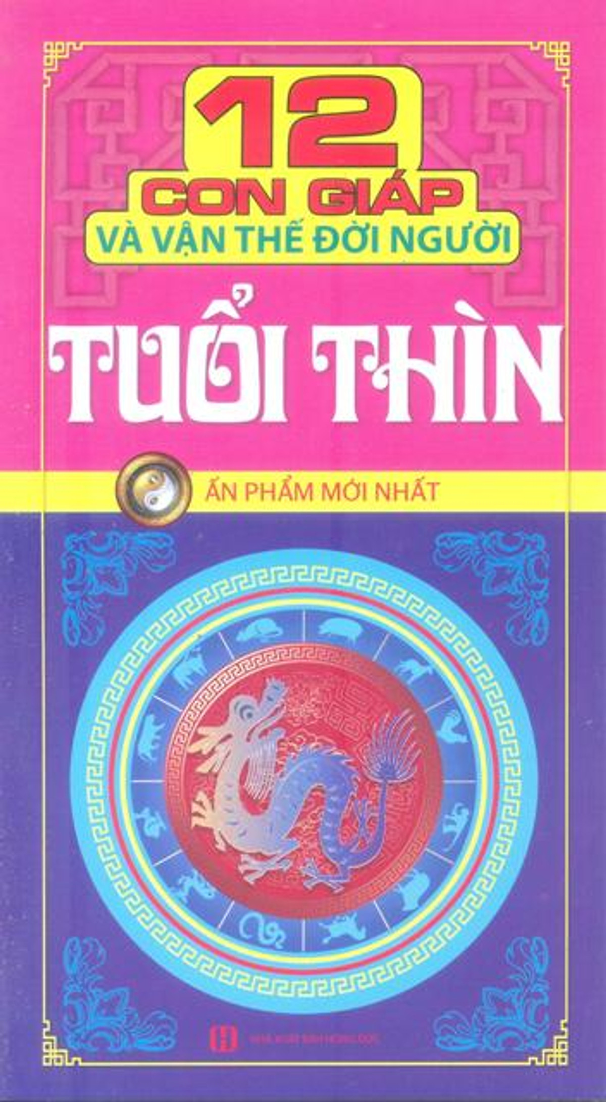 12 Con Giáp Và Vận Thế Đời Người - Tuổi Thìn