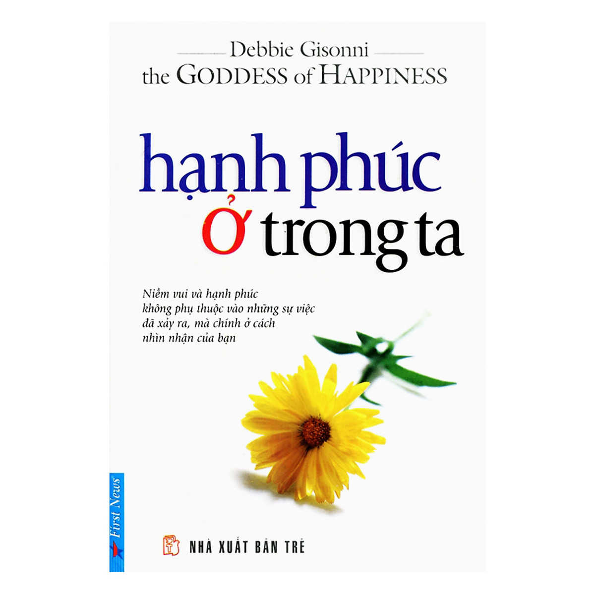 Hạnh Phúc Ở Trong Ta (Tái Bản)