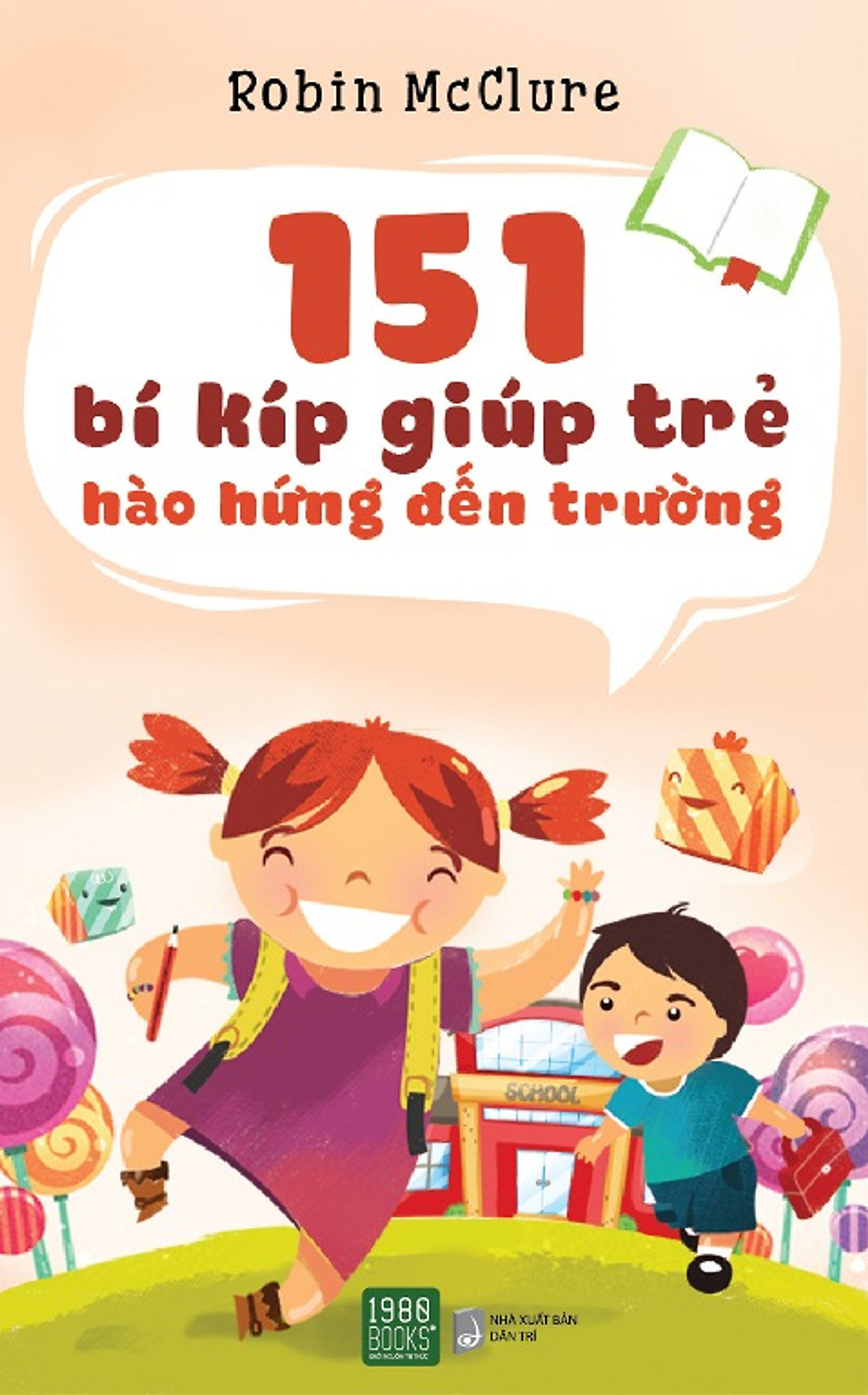 151 Bí Kíp Giúp Trẻ Hào Hứng Đến Trường