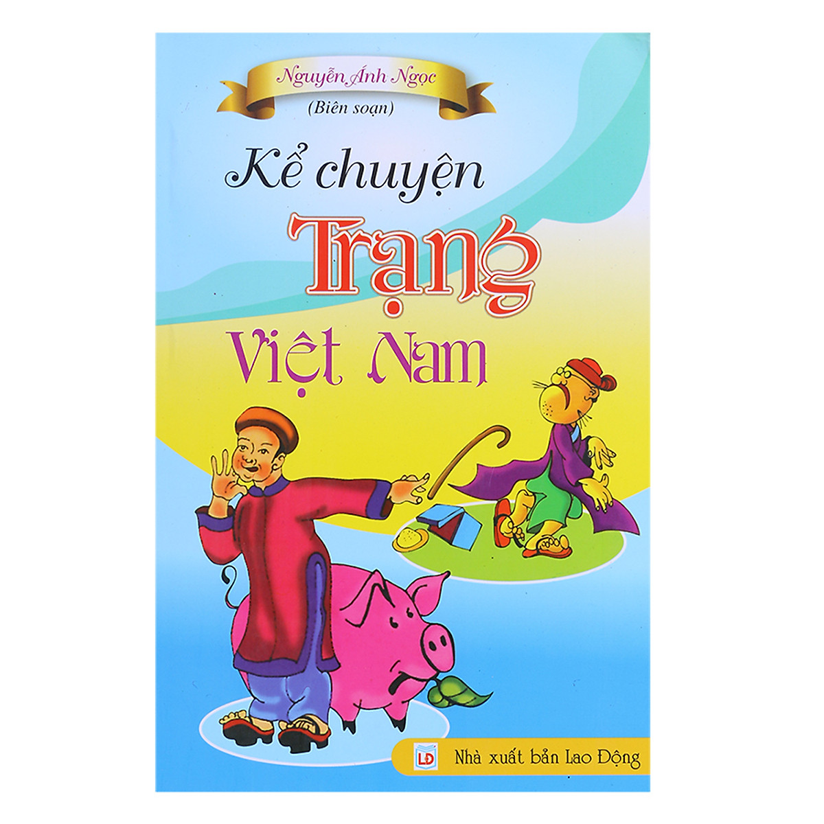 Kể Chuyện Trạng Việt Nam