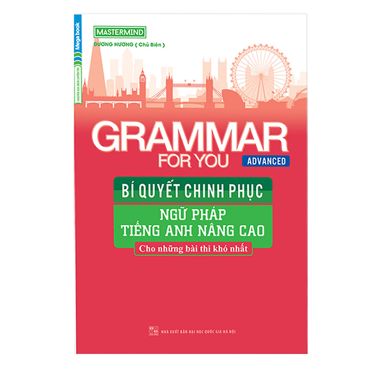 Grammar For You (Advanced) - Bí Quyết Chinh Phục Ngữ Pháp Tiếng Anh Nâng Cao