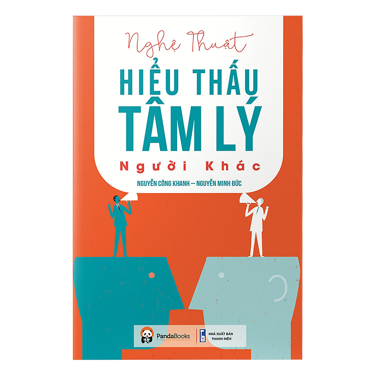 Nghệ Thuật Hiểu Thấu Tâm Lý Người Khác