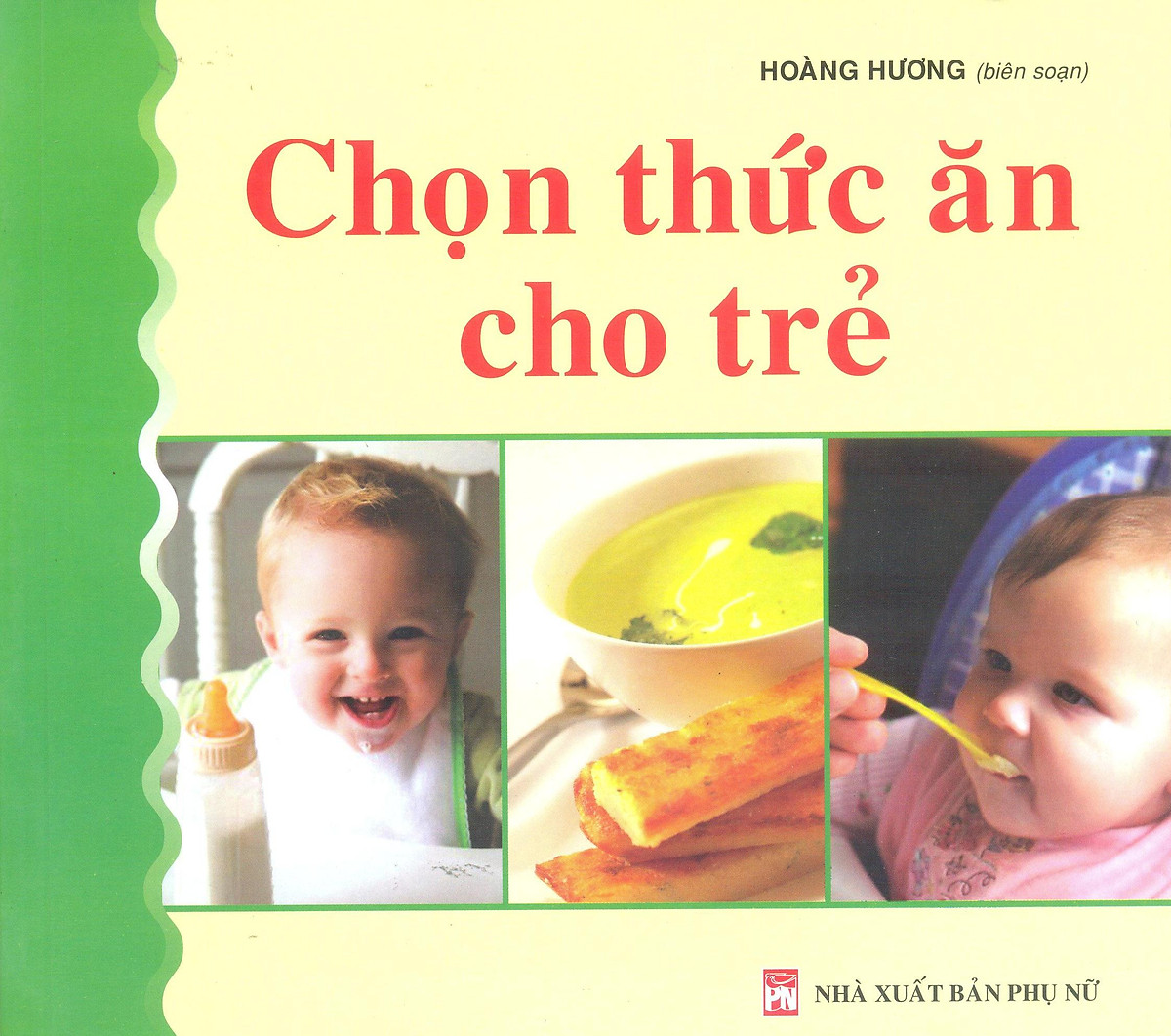 Chọn Thức Ăn Cho Trẻ (Tái Bản)