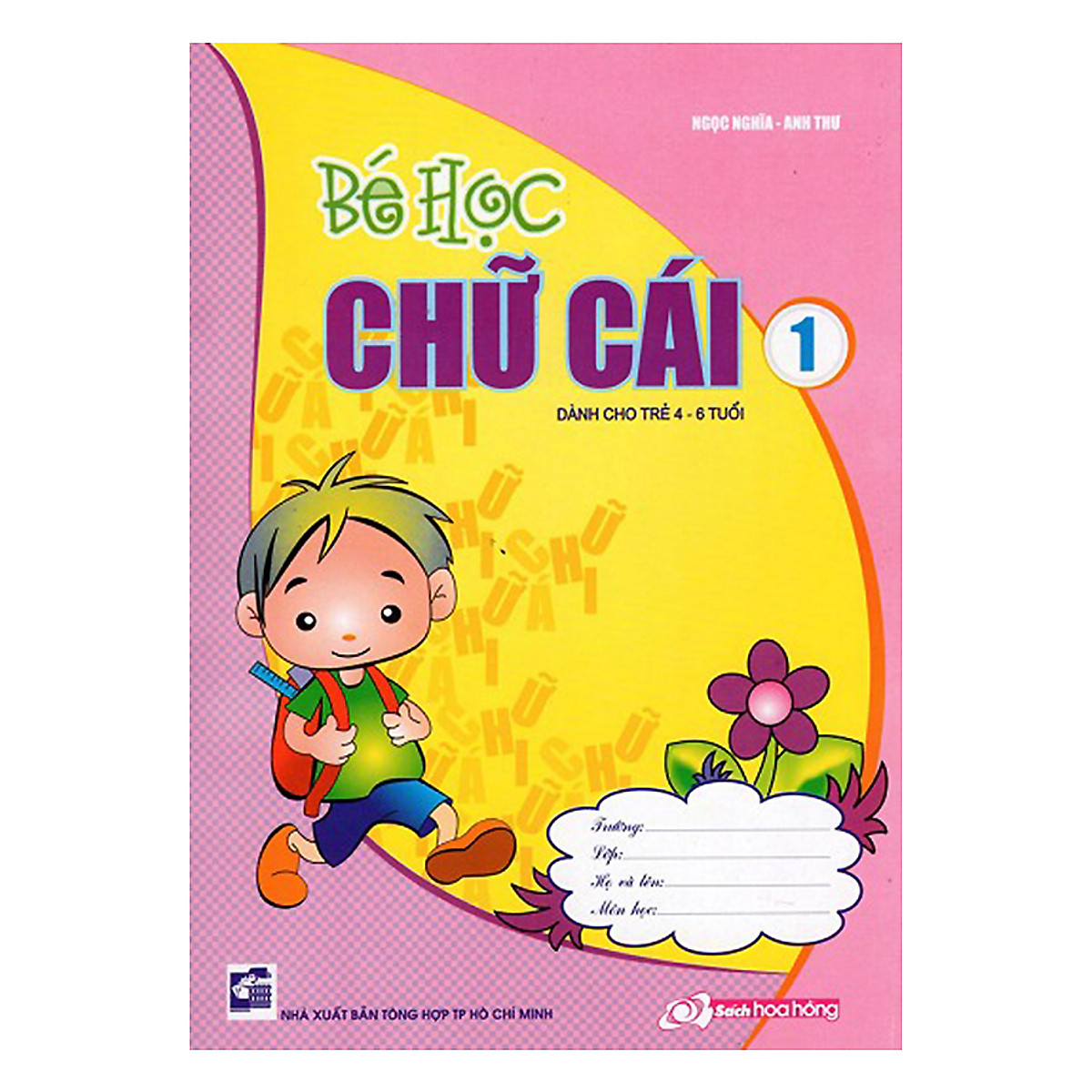 Bé Học Chữ Cái (Tập 1)